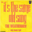 WEATHERMEN / It's The Same Old Song / Why Should I Fight